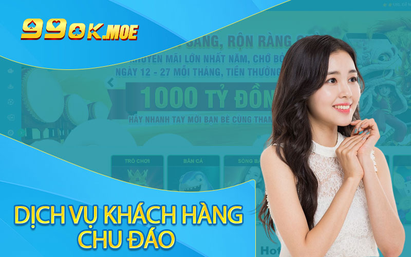 Dịch vụ khách hàng chu đáo